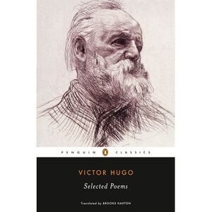 Selected Poems: Dual-Language Edition -- Victor Hugo